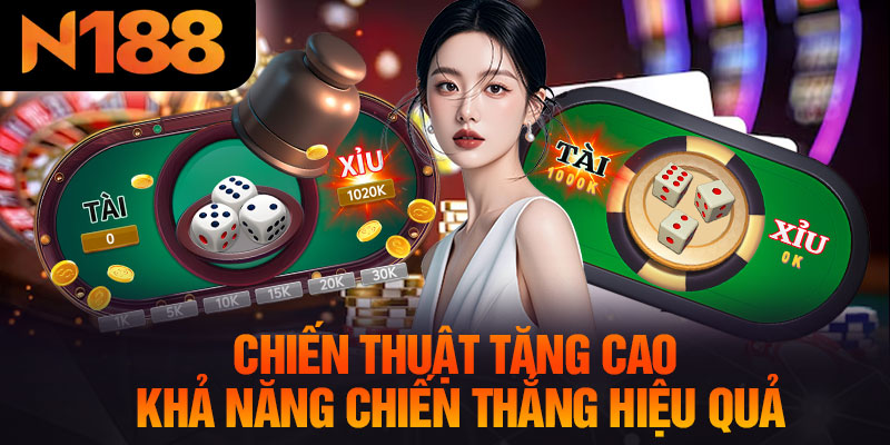 Chiến Thuật Tăng Cao Khả Năng Chiến Thắng Hiệu Quả